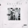 KNUCKLE UP (feat. LIL A) - Single album lyrics, reviews, download