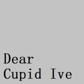 Dear Cupid Ive artwork