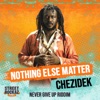 Nothing Else Matter (Never Give Up riddim) - Single