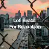 !!!" Lofi Beats for Relaxation "!!! album lyrics, reviews, download