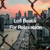 Stream & download !!!" Lofi Beats for Relaxation "!!!