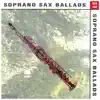 Stream & download Soprano Sax Ballads