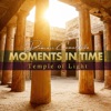 Moments in Time: Temple of Light