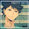 Pretty Boys - Single album lyrics, reviews, download