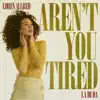 Aren't You Tired (La Di Da) - Single album lyrics, reviews, download