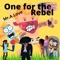 One For the Rebel (feat. Anywaywell) - Mr.A.Love lyrics