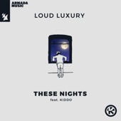 Loud Luxury - These Nights