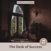 The Desk of Success album lyrics, reviews, download