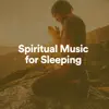 Spiritual Music for Sleeping album lyrics, reviews, download