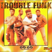 Trouble Funk - Pump Me Up