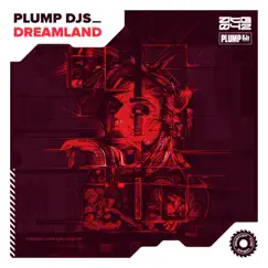 Dreamland - EP by Plump DJs album reviews, ratings, credits
