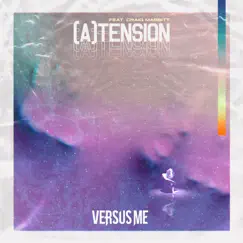 (A)Tension [feat. Craig Mabbitt] - Single by Versus Me album reviews, ratings, credits