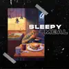 Stream & download Sleepy Meal (feat. FloFilz, Jazzy James, King Geedorah, Koby 808 & MF DOOM ) - Single