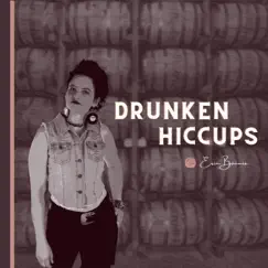 Drunken Hiccups - Single by Erin Bonnie album reviews, ratings, credits