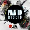 Phantom Riddim - Single album lyrics, reviews, download