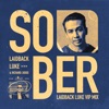 SOBER (Laidback Luke VIP Mix) - Single
