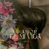 Stream & download El Amor De Mi Vida - Single