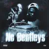 No Bentleys (feat. Muwop) - Single album lyrics, reviews, download