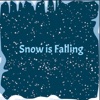 Snow is Falling - Single