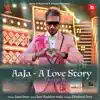 Aaja - A Love Story - Single album lyrics, reviews, download