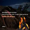 Skeleton by the Highway - Single album lyrics, reviews, download