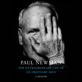 The Extraordinary Life of an Ordinary Man: A Memoir (Unabridged) - Paul Newman &amp; David Rosenthal Cover Art