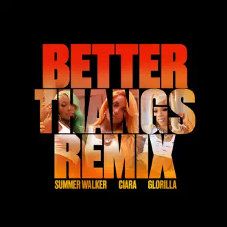 Better Thangs (Remix) [feat. GloRilla] by Ciara & Summer Walker song reviws