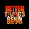 Better Thangs (Remix) [feat. GloRilla] - Ciara & Summer Walker lyrics