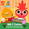 Stream & download Milk & Cookies & More Kids Christmas Songs