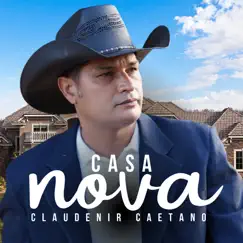 Casa Nova - Single by Claudenir Caetano album reviews, ratings, credits