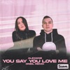 You Say You Love Me (ONEIL Remix) - Single