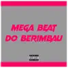 Stream & download Mega Beat do Berimbau - Single