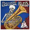 Grateful Brass - EP album lyrics, reviews, download