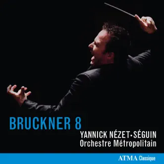 Bruckner 8 by Yannick Nézet-Séguin & Orchestre Métropolitain album reviews, ratings, credits