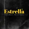 Estrella - Single album lyrics, reviews, download