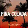 Piña Colada (feat. JuhkeL) song lyrics