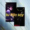 Tu Hijo Soy - Single album lyrics, reviews, download