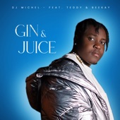 Gin & Juce (feat. Teddy & BeeKay) artwork