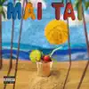 Mai Tai - Single (feat. Alexcis) - Single album lyrics, reviews, download