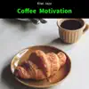 Coffee Motivation album lyrics, reviews, download