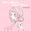 One More Last Time (feat. Ashley Alisha) - Single, 2022