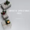 Smooth Christmas Jazz album lyrics, reviews, download