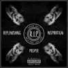 R.I.P. (Replenishing Inspiration Proper) album lyrics, reviews, download