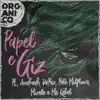 Papel e Giz (feat. Andrade, DaPaz, Mc Kekel, Mirele, Pelé MilFlows & P.L.) - EP album lyrics, reviews, download