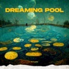 Dreaming Pool - Single