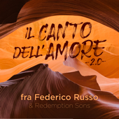 Il canto dell'amore 2.0 - Fra Federico Russo & Redemption Sons