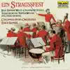 Ein Straussfest: Blue Danube Waltz, Champagne Polka, Tales from the Vienna Woods and Other Favorites album lyrics, reviews, download