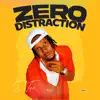 Zero Distraction - EP album lyrics, reviews, download