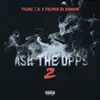 Stream & download Ask The Opps 2 (feat. Pacman da Gunman) - Single