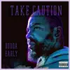 Take Caution album lyrics, reviews, download